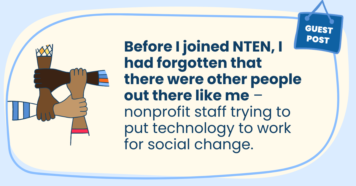 You don’t have to go it alone. How I found my people in nonprofit communities like NTEN.